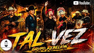 Tal vez _ Grupo Rebelión Official (cover grupo Solido)
