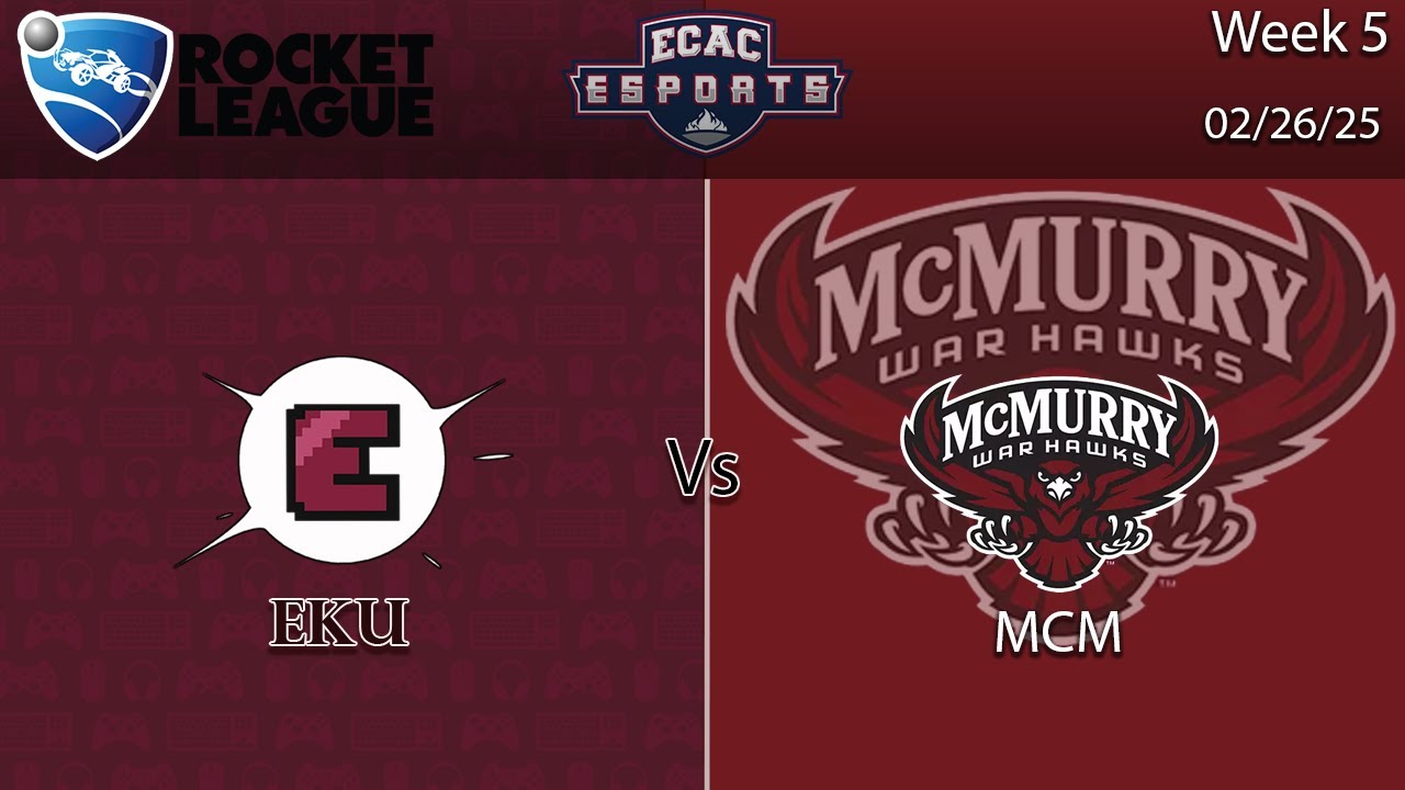 EKU ECAC Week 5 Rocket League (EKU Vs. MCM)