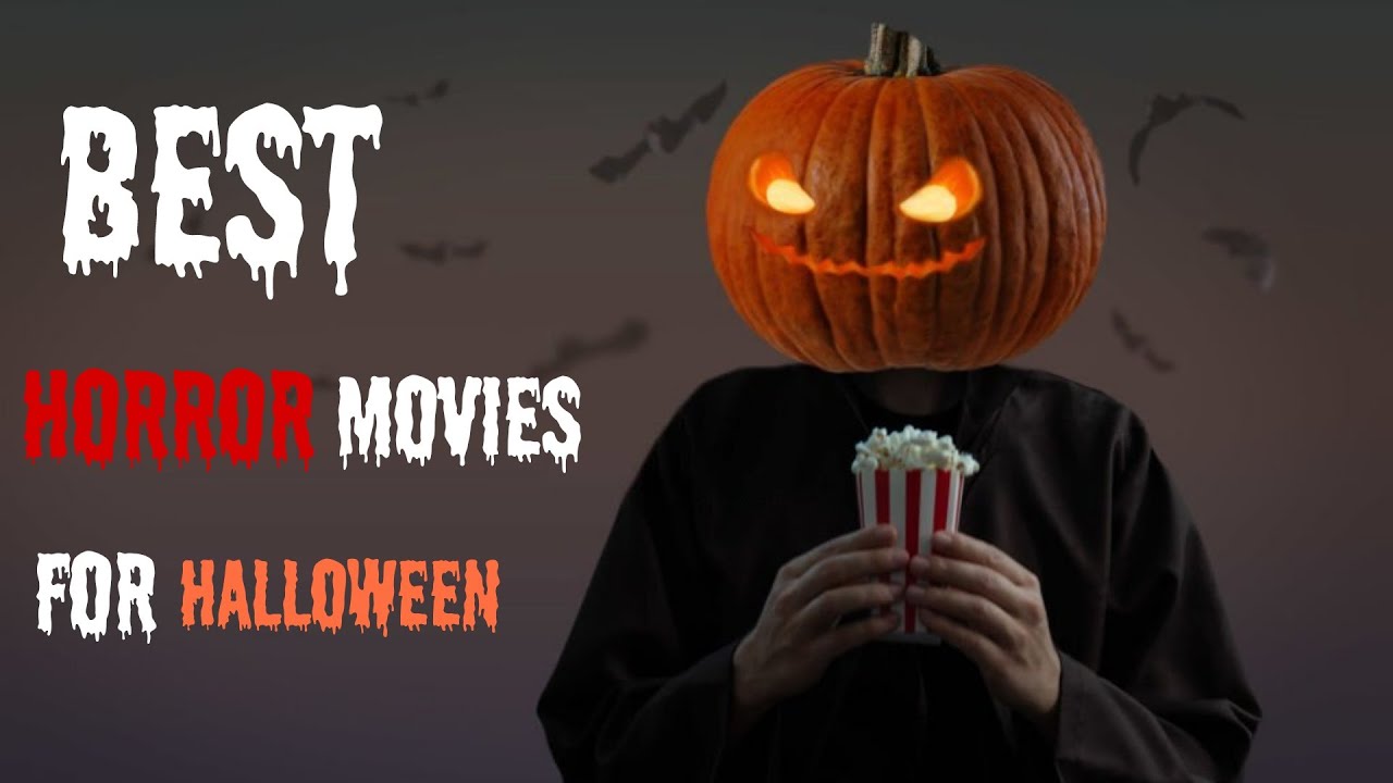 Top Best Movies For Halloween You Shouldn't Miss YouTube