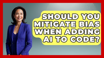 Should You Mitigate Bias When Adding AI To Code? - Learning To Code With AI