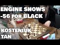 Don;t stop playing when you're -56 score | Kosteniuk - Tan