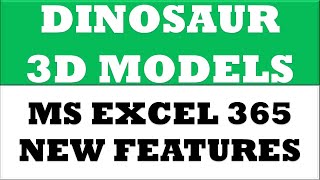 How to insert Dinosaur 3D model in MS Excel Office 365