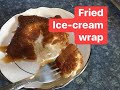 Fried Homemade Vanilla Ice cream Wraps Easy &amp; Quick | Delicioso y Fácil postre con nieve de vainilla