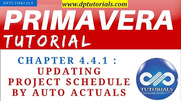 Primavera P6 Tutorial : Chapter - 4.4.1 : Updating Project by "Auto Actuals" Method || dptutorials