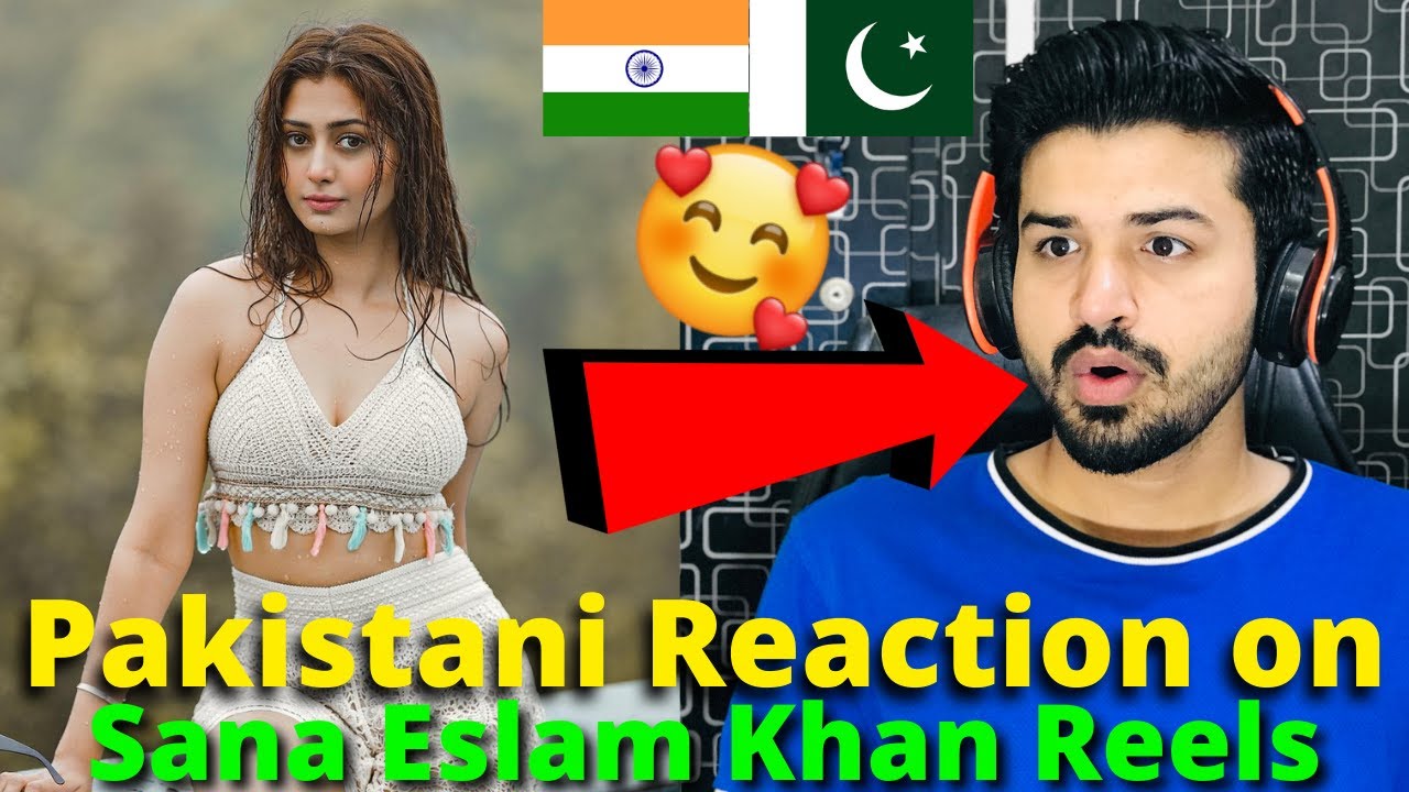 Pakistani React on Sana Eslam Khan Latest REELS VIDEOS | Reaction Vlogger