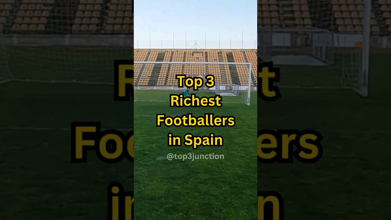 Top 3 Richest Footballers in Spain⚽️🤑 #shorts #trendingshorts #subscribe
