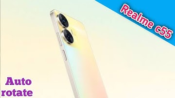 How To Enable Auto Rotation In Realme C55, Me Auto Rotation Kaise On Kare