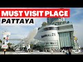 Pattaya Must Visit Place Daytime Terminal 21, Must To Do Activity In Pattaya