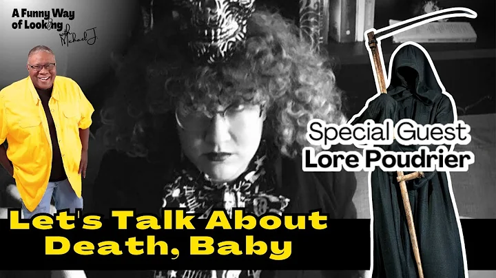 Lore Poudrier  Lets Talk About Death, Baby