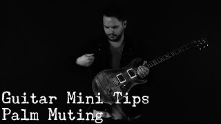 Guitar Mini Tips - Palm Muting