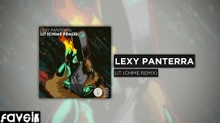Dubstep :: Lexy Panterra - Lit (Chime Remix)