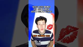 A Frenchman Teaches You How To French Kiss... Properly