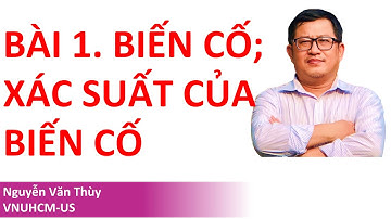 Biến cố, xác suất của một biến cố: Tóm tắt lý thuyết và ví dụ áp dụng