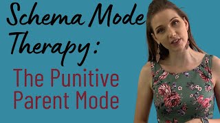 Schema Mode Therapy: The Punitive Parent Mode