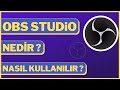 OBS STUDİO NASIL KULLANILIR ? OBS STUDİO AYARLARI / OBS STUDİO EKRAN KAYDETME