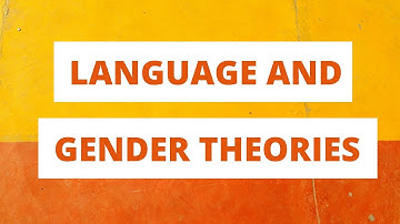 LANGUAGE AND GENDER THEORIES: *A LEVEL ENGLISH LANGUAGE REVISION* | NARRATOR: BARBARA NJAU