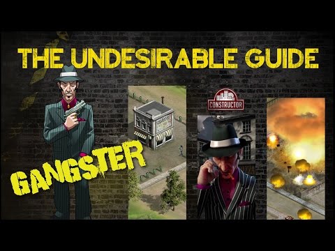 The Undesirable Guide - Episode 2 - The Gangster