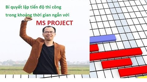 Tiến độ thi công theo kế hoạch dải ngân tài chính - Bí quyết lập tiến độ thi công với MS PROJECT