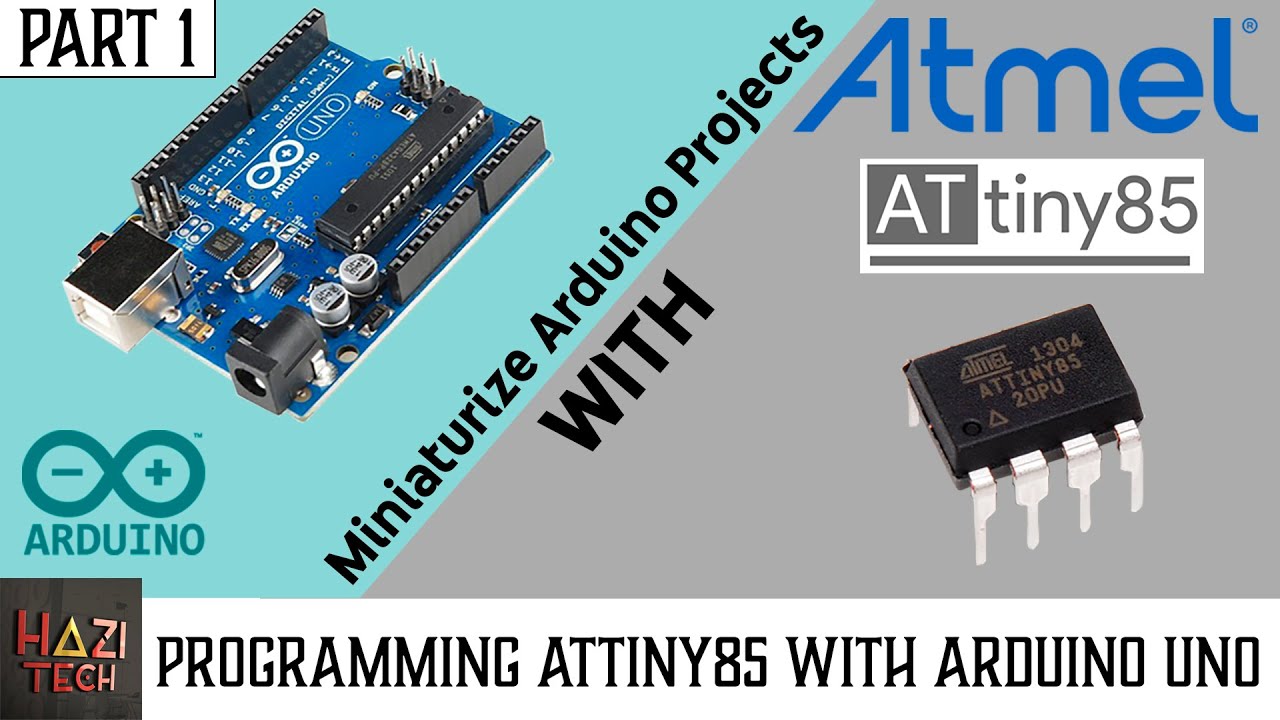 How to Program ATtiny85 Microcontroller IC with Arduino Uno