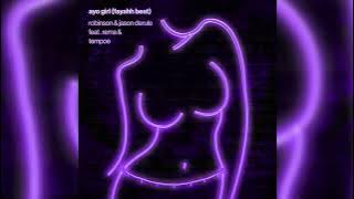 Jason Derulo & Robinson - Ayo Girl (Fayahh Beat) ft. Rema & Tempoe