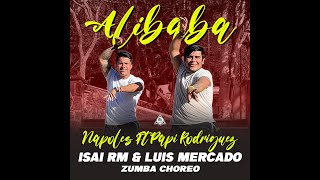 Alibaba - Napoles & El Papi Rodriguez Ft Isai Rm & Luis Mercado ( Zumba Fitness Choreo )