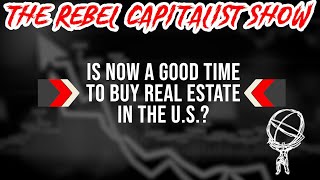 George Answers YOUR Questions: &quot;Is Now A Good Time To Buy Real Estate In The U.S.?&quot;