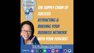 The supply chain of success - attracting and building your business network with your podcast (So...