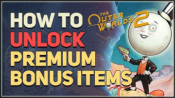 How to unlock Premium Edition Bonus Items The Outer Worlds 2