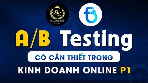 AB Testing có thật sự cần thiết trong kinh doanh Online - P1