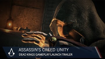 Assassin’s Creed Unity: Dead Kings - DLC Gameplay Launch Trailer | Ubisoft [NA]