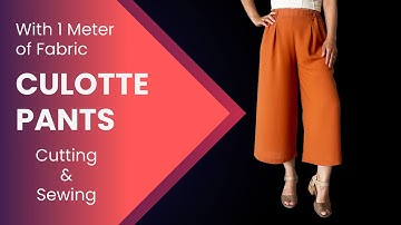 Culotte Pants Cutting and Sewing with Only 1 Meter of Fabric