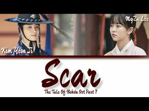[Sub Indo] Kim Yeon Ji – Scar (흉터) (The Tale of Nokdu Ost Part. 7) Lyrics