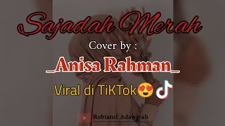 Sajadah Merah~Anisa Rahman~[Lyric]suaranya bikin candu!! #anisarahman@Robiatul-Adawiyah