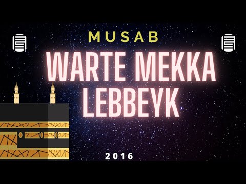 Musab - Warte Mekka / Lebbeyk (Official Nasheed) GERMAN 2016
