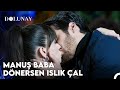 Dolunay 21. Bölüm - Manuş Baba - Dönersen Islık Çal