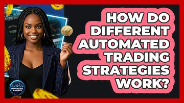 How Do Different Automated Trading Strategies Work?