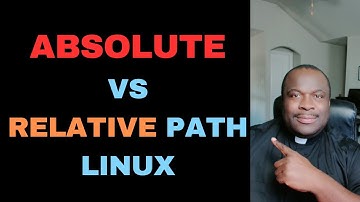 Absolute Path Vs Relative Path in Linux