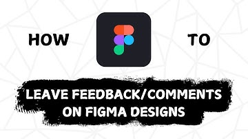 How To Leave Comments On Figma Designs