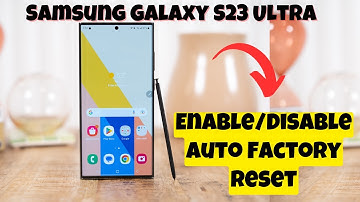 How to Enable/Disable Auto Factory Reset Samsung Galaxy S23 Ultra