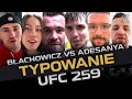 BŁACHOWICZ vs. ADESANYA - czyli pas wraca do Polski! Wielkie branżowe typowanie