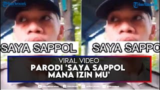 Viral Video Parodi 'Saya Sappol, Mana Izinmu', Ledekan Terkait Kasus Oknum Satpol PP Gowa