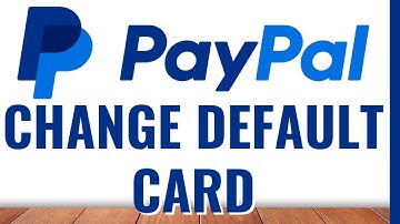 How to Change PayPal Default Payment (Desktop)