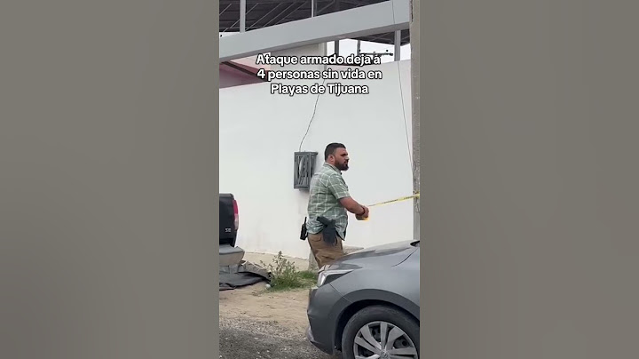 Ataque armado deja a 4 personas sin vida en Playas de Tijuana
