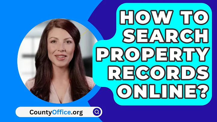 How to Search Property Records Online? - CountyOffice.org