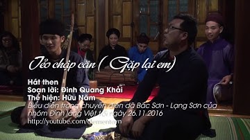 [Hát then] Tẻo chập căn (Gặp lại em) - Hữu Năm
