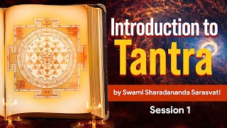 Introduction to Tantra By Swami Sharadananda Sarasvati - Discourse 1