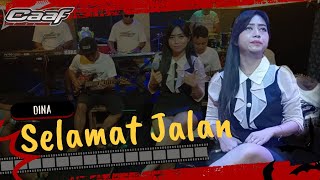 Download Lagu SELAMAT JALAN (TIPE-X) - DINA - CAAF MUSIC MP3
