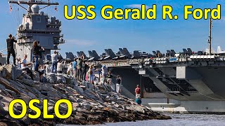 USS Gerald R. Ford arrives in Oslo May 24. 2023