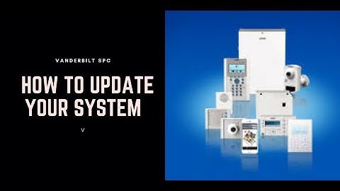 Vanderbilt SPC - How to update your system