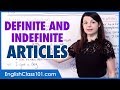 When To Use Definite vs. Indefinite Articles in English?